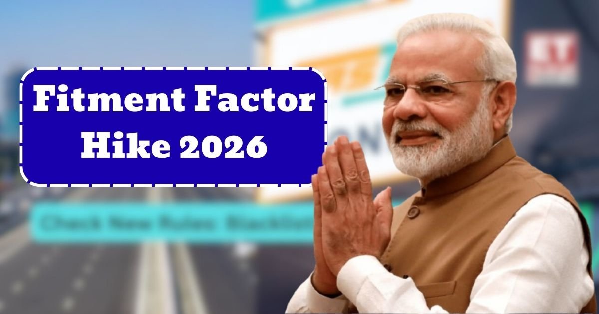 Fitment Factor Hike 2026