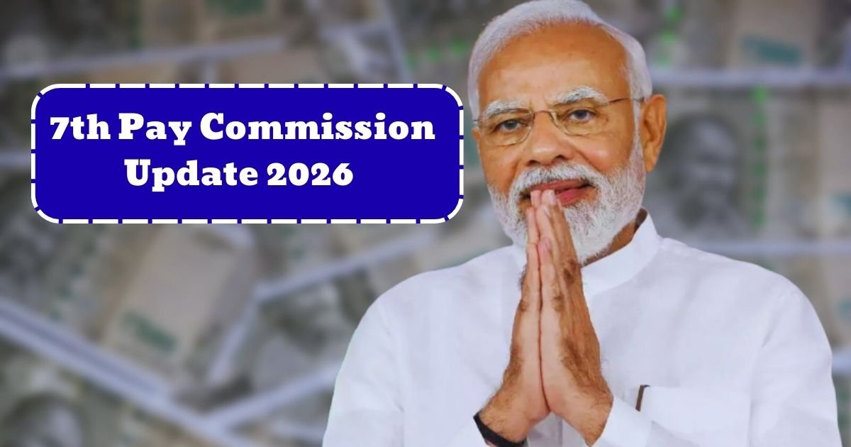 7th Pay Commission Update 2026